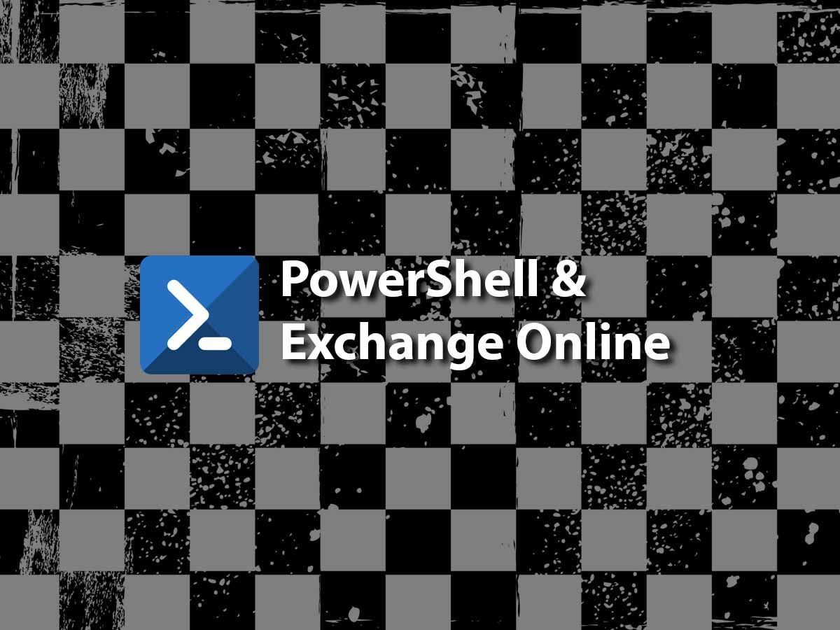 PowerShell and Exchange Online